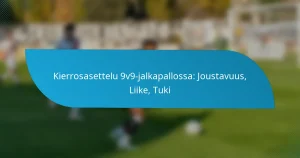 Kierrosasettelu 9v9-jalkapallossa: Joustavuus, Liike, Tuki